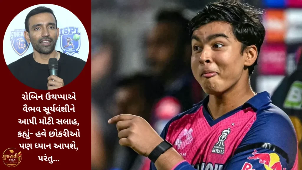 Robin Uthappa gives big advice to Vaibhav Sooryavanshi